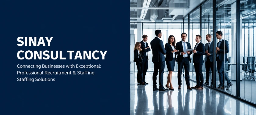 Sinay Consultancy providing international recruitment and staffing solutions
